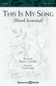 Tom Fettke, This Is My Song (Blessed Assurance) SATB Chorpartitur