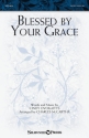 Cindy Ovokaitys, Blessed by Your Grace SATB Chorpartitur