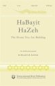 Elliot Levine, HaBayit HaZeh The House You Are Building SATB Chorpartitur