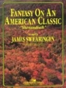 James Swearingen, Fantasy on an American Classic Concert Band Partitur + Stimmen