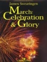 James Swearingen, March: Celebration & Glory Concert Band Partitur + Stimmen