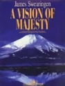 James Swearingen, A Vision of Majesty Concert Band Partitur + Stimmen