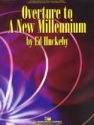 Ed Huckeby, Overture to a New Millennium Concert Band Partitur + Stimmen