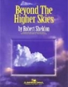 Robert Sheldon, Beyond the Higher Skies Concert Band Partitur + Stimmen