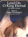 James Swearingen, Lead On, O King Eternal Concert Band Partitur + Stimmen