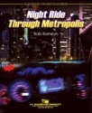 Rob Romeyn, Night Ride Through Metropolis Concert Band Partitur + Stimmen