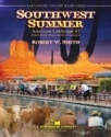 Robert W. Smith, Southwest Summer Concert Band Partitur + Stimmen