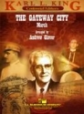 Karl L. King, The Gateway City Concert Band Partitur + Stimmen