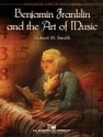 Robert W. Smith, Benjamin Franklin and the Art of Music Concert Band Partitur + Stimmen