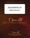 Buckley, Shadowplay Concert Band Partitur + Stimmen