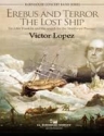 Victor Lpez, Erebus and Terror: The Lost Ships Concert Band Partitur + Stimmen