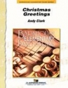 Andy Clark, Christmas Greetings Concert Band Partitur + Stimmen