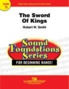 Robert W. Smith, The Sword of Kings Concert Band Partitur + Stimmen