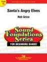 Rob Grice, Santa's Angry Elves Concert Band Partitur + Stimmen