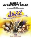 Paul Clark, Blues Is My Favorite Color Concert Band Partitur + Stimmen