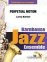 Larry Barton, Perpetual Motion Jazz Ensemble Partitur + Stimmen