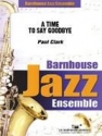 Paul Clark, A Time To Say Goodbye Jazz Ensemble Partitur + Stimmen