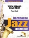 Paul Clark, When Dreams Come True Jazz Ensemble Partitur + Stimmen