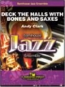 Andy Clark, Deck the Halls With Bones and Saxes Jazz Ensemble Partitur + Stimmen