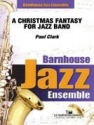 Paul Clark, A Christmas Fantasy for Jazz Band Jazz Ensemble Partitur + Stimmen