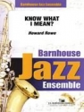 Howard Rowe, Know What I Mean? Jazz Ensemble Partitur + Stimmen