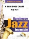 Andy Clark, A Bari Cool Chart! Jazz Ensemble Partitur + Stimmen