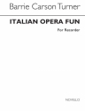 Italian Opera Fun For Recorder Recorder and Piano Buch