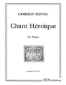 Gordon Young, Chant Heroique Orgel Buch