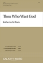 Thou Who Wast God SSA [Women or Children], Keyboard [Organ or Piano] Stimme