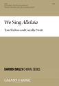 Tom Shelton, We Sing Alleluia Treble Solo, Treble Chorus, Flute, Violin, Tone Chimes, and Piano Chorpartitur