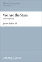 James Granville Eakin, We Are the Stars from Stargazing TTBB and Piano Chorpartitur