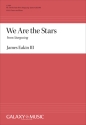 James Granville Eakin, We Are the Stars from Stargazing SSAA and Piano Chorpartitur