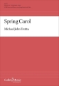 Michael John Trotta_Robert Louis Stevenson, Spring Carol SATB and Piano or opt. String Quartet and Oboe Chorpartitur