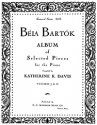 Bla Bartk_Katherine K. Davis, Bela Bartok Album for Piano, Vol. I Klavier Buch