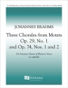 Johannes Brahms, 3 Chorales from Op 29, No. 1 and Op 74, Nos. 1 & 2 SSAA a Cappella Stimme