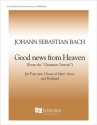 Johann Sebastian Bach, Christmas Oratorio: Good News from Heaven, BWV  TTBB Keyboard [Organ or Piano] Stimme