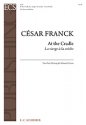 Csar Franck, At the Cradle Two-Part Treble Voices [SA] and Piano Stimme