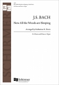 Johann Sebastian Bach, Now All the Woods are Sleeping 2-part Treble Voices [SA Children or Women], Keyboard [Organ or Piano] Stimme