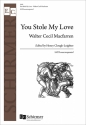 Walter Macfarren, You Stole My Love SATB Stimme