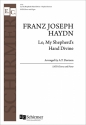 Franz Joseph Haydn, Lo, My Shepherd's Hand Divine SATB and Organ Stimme