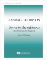 Randall Thompson, The Peaceable Kingdom: Say Ye to the Righteous SATB Stimme