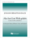 Johann Sebastian Bach, Cantata 68: Also hat Gott die Welt geliebt SSAA , Keyboard [Organ or Piano] Stimme