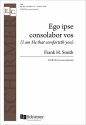 Frank H. Smith, Ego ipse consolabor vos SATB Stimme