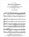 Randall Thompson, Nativity According to St. Luke: And Child Grew SATB, Orchestra or Piano Stimme