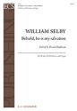 William Selby, Behold, he is my salvation Soli, SATB and Organ Stimme