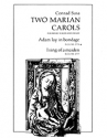 Conrad Susa, Two Marian Carols: Adam lay in bondage SATB, Organ or Orchestra, or Harp and String Orchestra Stimme