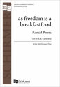 Ronald Perera, as freedom is a breakfastfood SSA or SAB and Piano Stimme