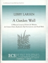 Libby Larsen, A Garden Wall 2 Adult Voices, Children's Choir, Orff Instruments, Keyboard and perc. Klavierauszug