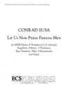 Conrad Susa, Let Us Now Praise Famous Men SATB, Brass Ensemble, Organ, Percussion Chorpartitur