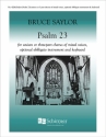 Bruce Saylor, Psalm 23 Unison Voices or 3-part Mixed Voices [ATB], Keyboard and opt. Oboe Stimme